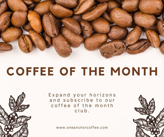 Global Coffee Discovery | One Anchor Coffee of the Month Club Subscription